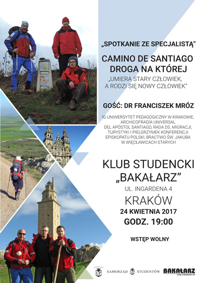 Plakat informujący o spotkaniu z dr. Franciszkiem Mrozem pt. „Camino de Santiago – droga na której umiera stary człowiek, a rodzi się nowy człowiek”, 24 kwietnia 2017 r.