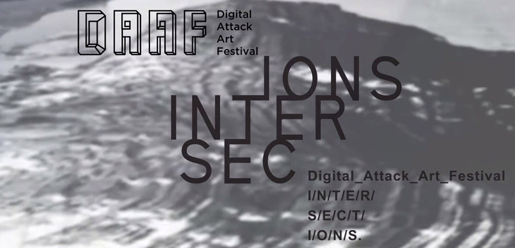 „DIGITAL ATTACK ART FESTIVAL 2019 – intersections”