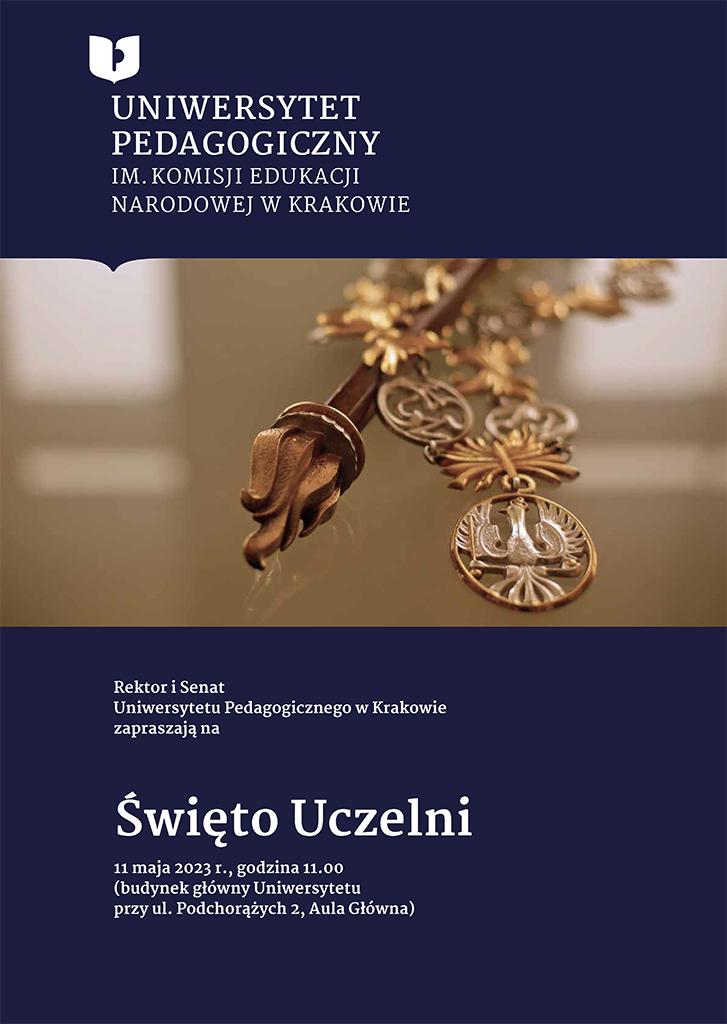 plakat towarzyszący wydarzeniu, na którym znalazło się berło rektorskie, logo Uczelni oraz tekst: Rektor i Senat Uniwersytetu Pedagogicznego w Krakowie zapraszają na Święto Uczelni, które odbędzie się 11 maja 2023 r. w Auli Głównej przy ul. Podchorążych 2 o godzinie 11.00.