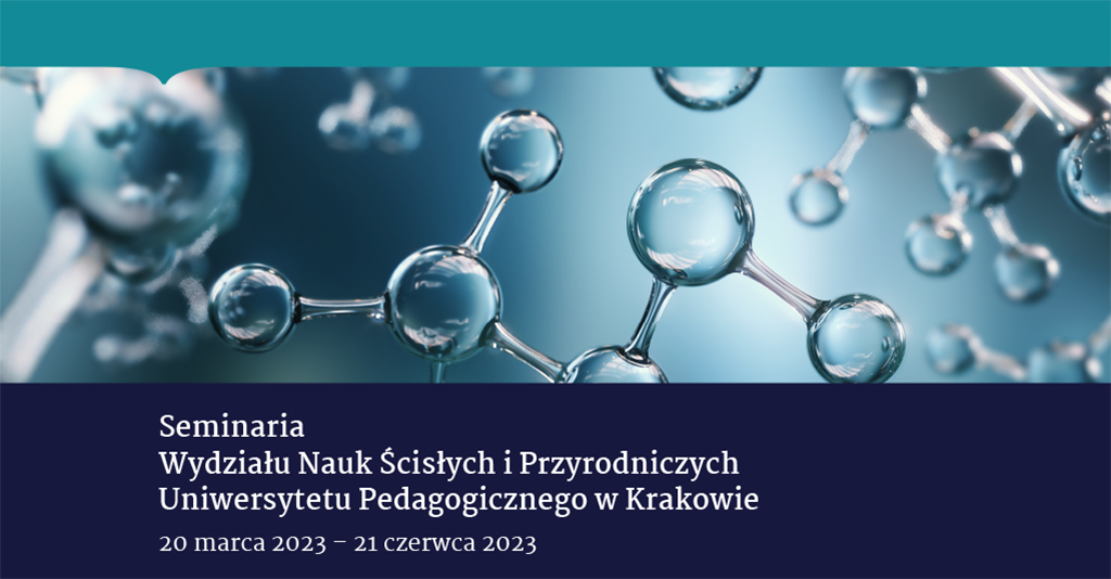 Cykl Seminariów Wydziału Nauk Ścisłych i Przyrodniczych Uniwersytetu Pedagogicznego w Krakowie (baner)