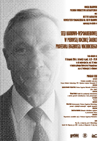 Program sesji naukowo-wspomnieniowej w pierwszą rocznicę śmierci prof. Eugeniusza Wachnickiego (PDF 1,39 MB)